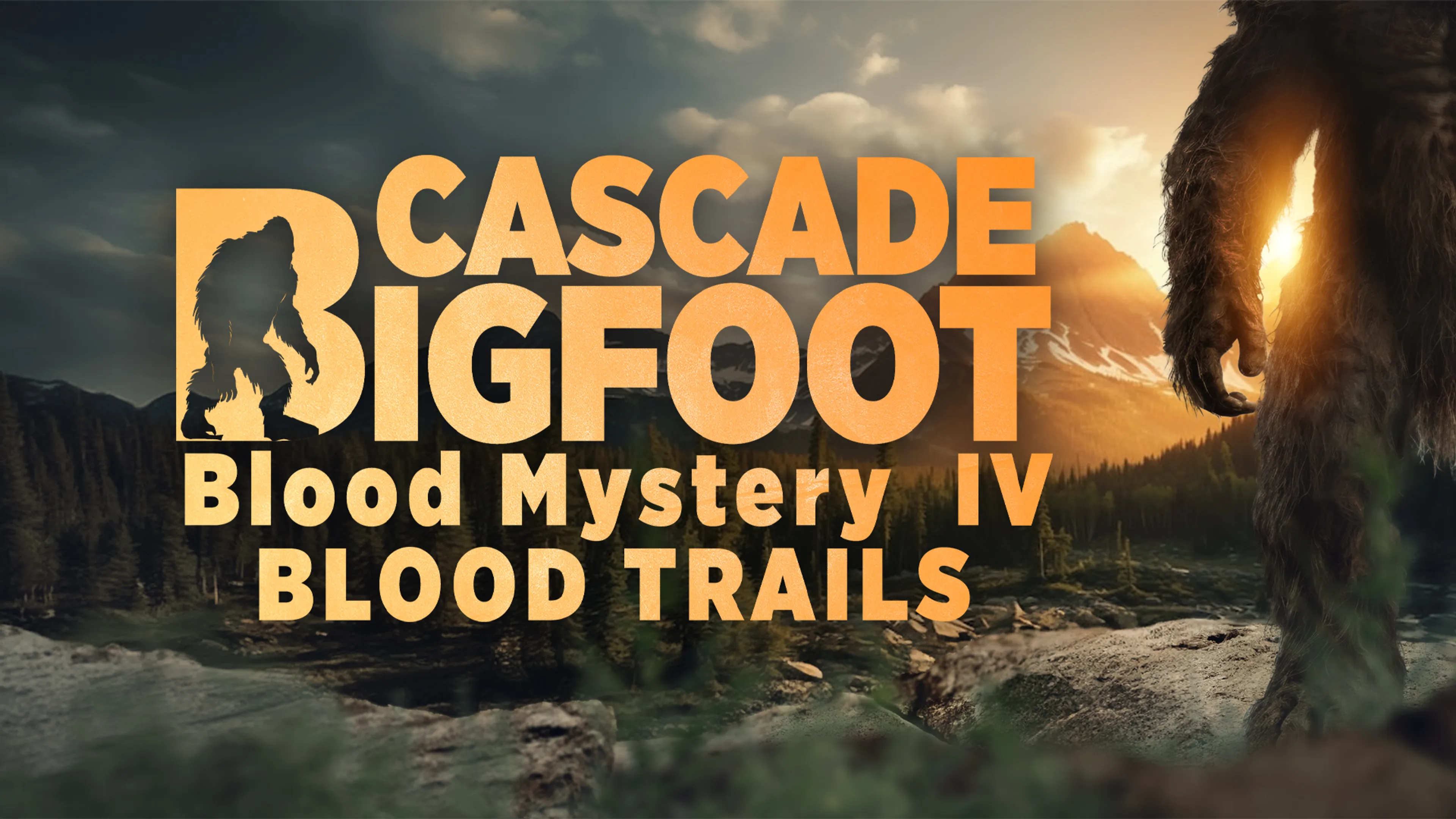 Cascade Bigfoot Blood Mystery IV: Blood Trails poster